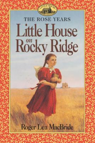 Könyv Little House on Rocky Ridge Roger Lea MacBride
