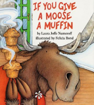 Kniha If You Give a Moose a Muffin Big Book Laura Joffe Numeroff