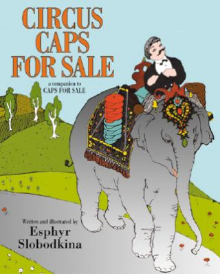 Carte Circus Caps for Sale Esphyr Slobodkina
