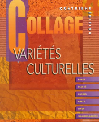 Carte Vari?t's Culturelles to Accompany Collage: R?vision de Grammaire Lucia F. Baker