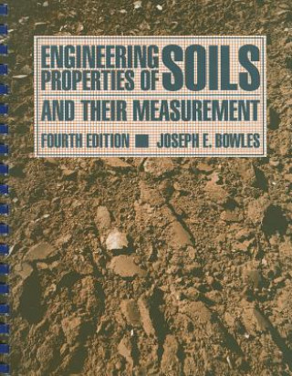 Kniha Engineering Properties of Soils and Their Measurement Joseph E. Bowles