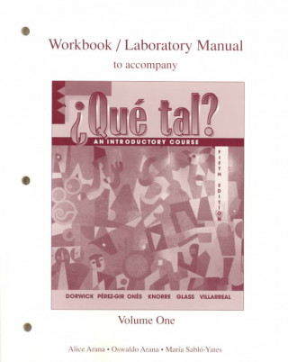 Kniha Workbook/Lab Manual (Vol. I) to Accompany ?Qu? Tal? Alice A. Arana
