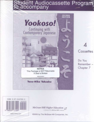 Audio Student Audio Cassette Program to Accompany Yookoso! Continuing with Contemporary Japanese Yasu-Hiko Tohsaku