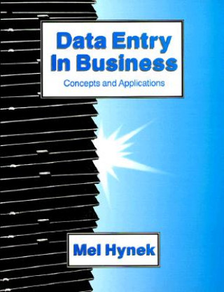 Livre Data Entry in Business: Concepts and Applications Mel Hynek