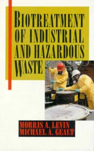 Könyv Biotreatment of Industrial and Hazardous Wastes Morris Levin