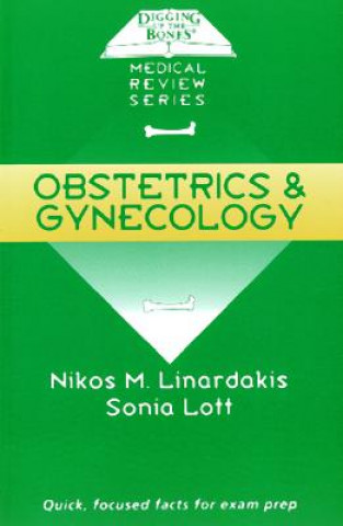 Książka Digging Up the Bones: Obstectrics & Gynecology Nikos M. Linardakis