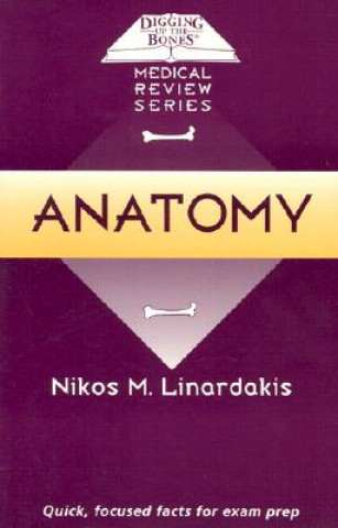 Książka Digging Up the Bones: Anatomy Nikos M. Linardakis