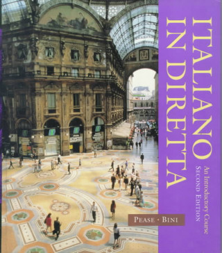Könyv Italiano in Diretta: An Introductory Course (Student Edition) Antonella Pease