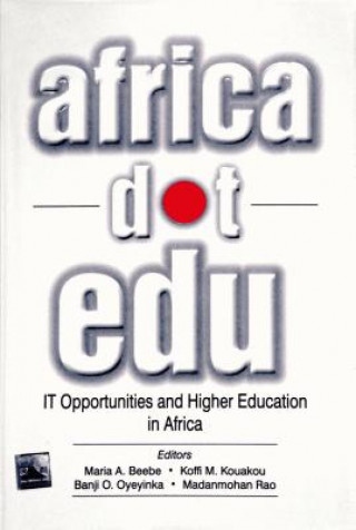 Книга Africadotedu: It Opportunities and Higher Education in Africa Maria A. Beebe