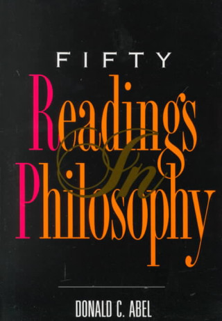 Knjiga Fifty Readings in Philosophy Donald C. Abel