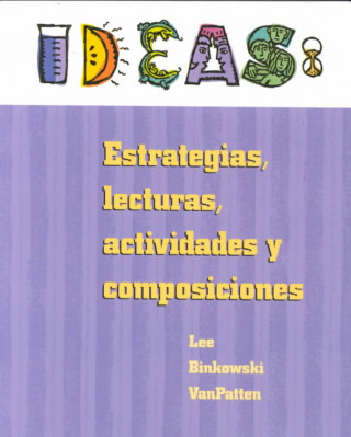 Könyv Ideas: Estrategias, Lecturas, Actividades y Composiciones James F. Lee