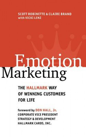 Książka Emotion Marketing: The Hallmark Way of Winning Customers for Life Scott Robinette
