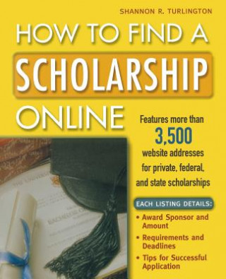 Carte How to Find a Scholarship Online Shannon R. Turlington