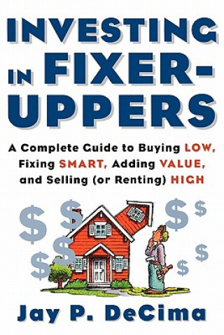 Kniha Investing in Fixer-Uppers Jay P. DeCima