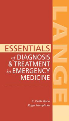 Книга Essentials of Diagnosis & Treatment in Emergency Medicine C. Keith Stone