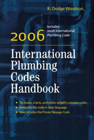 Carte 2006 International Plumbing Codes Handbook R. Dodge Woodson