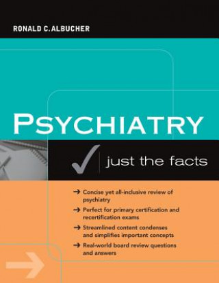 Könyv Psychiatry: Just the Facts Ronald C. Albucher