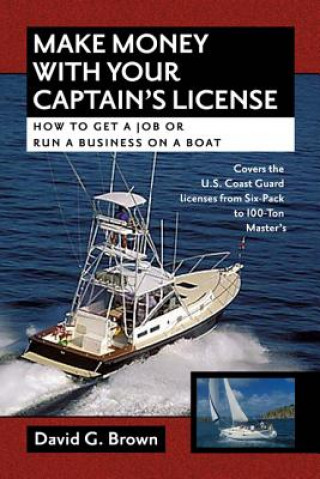 Carte Make Money With Your Captain's License David G. Brown