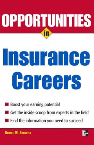 Carte Opportunities in Insurance Careers Robert M. Schrayer
