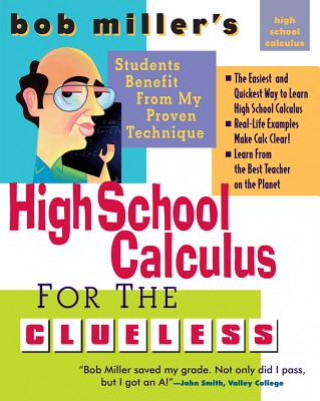 Könyv Bob Miller's High School Calc for the Clueless - Honors and AP Calculus AB & BC Robert Miller