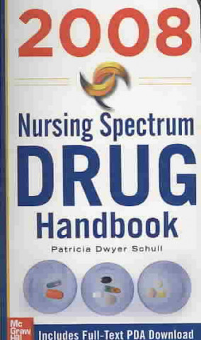 Könyv Nursing Spectrum Drug Handbook [With Nurse's Pocket Drug Guide] Patricia Dwyer Schull
