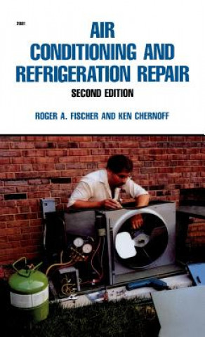 Könyv Air Conditioning and Refrigeration Repair Roger A. Fischer