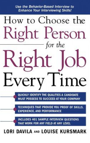 Книга How to Choose the Right Person for the Right Job Every Time Davila