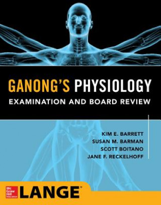 Kniha Ganong's Physiology Examination and Board Review Kim E. Barrett