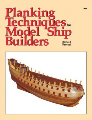 Carte Planking Techniques for Model Ship Builders Dressel