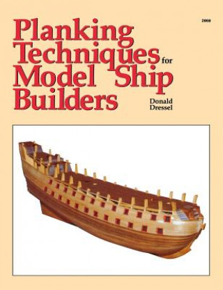 Książka Planking Techniques for Model Ship Builders Dressel