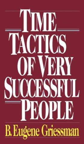 Kniha Time Tactics of Very Successful People B. Eugene Greissman