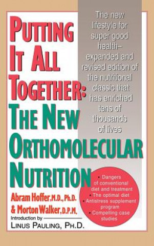 Kniha Putting It All Together: The New Othomolecular Nutrition Morton Walker