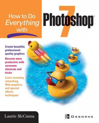 Knjiga How to Do Everything with Photoshop (R) 7 Laurie McCanna