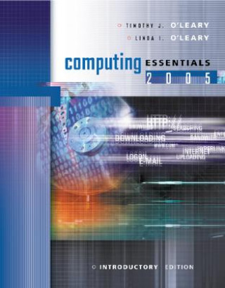 Carte Computing Essentials 2005 Intro Edition W/ Student CD Timothy J. O'Leary