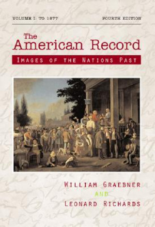 Książka The American Record: Volume 1, to 1877 William Graebner