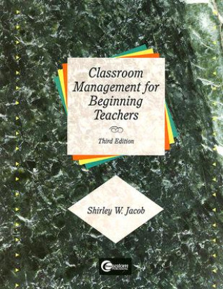 Kniha Classroom Management for Beginning Teachers Shirley Jacob