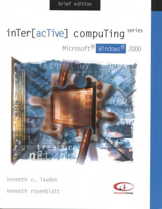 Książka Interactive Computing Series: Microsoft Windows 2000 Brief Edition Kenneth C. Laudon