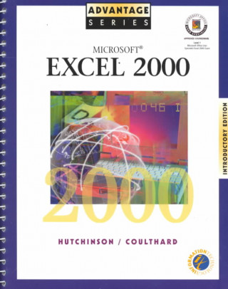 Knjiga Advantage Series: Microsoft Excel 2000 Introductory Edition W/Appendix Sarah Hutchinson-Clifford