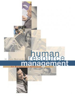 Kniha Human Resource Management: An Experiential Approach H. John Bernardin