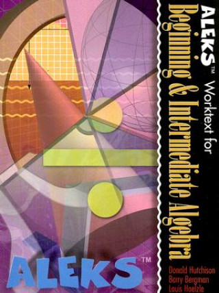 Kniha Aleks Worktext for Beginning and Intermediate Algebra Donald Hutchison