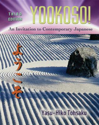 Книга Workbook/Laboratory Manual to accompany Yookoso!: An Invitation to Contemporary Japanese Yasu-Hiko Tohsaku