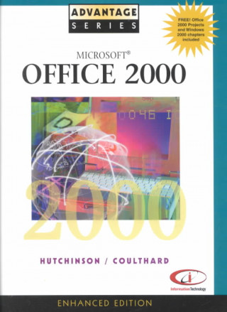 Book Advantage Series: MS Office 2000 Enhanced Edition Sarah Hutchinson-Clifford