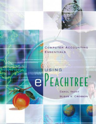 Buch Computer Accounting Essentials Using ePeachtree Carol Yacht