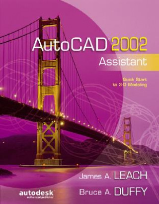 Kniha AutoCAD 2002 Assistant James A. Leach