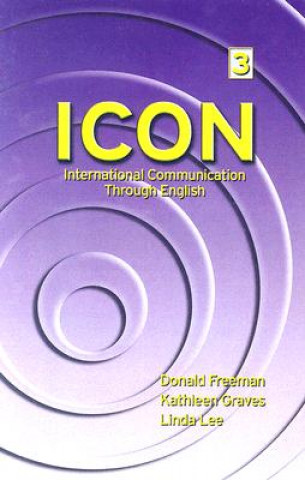 Audio ICON: International Communication Through English Level 3 Donald Freeman