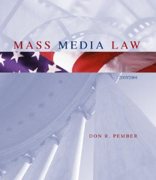 Knjiga Mass Media Law, 2003 Edition, with Free Student CD-ROM Don R. Pember