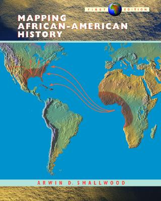 Książka Mapping African-American History Arwin D. Smallwood