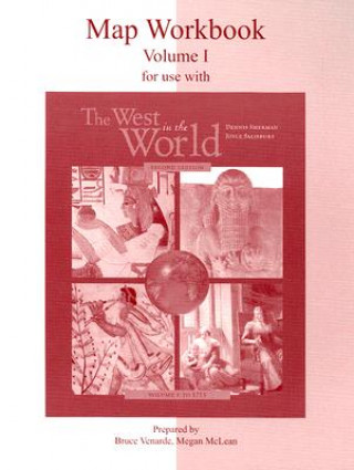 Könyv Map Workbook Volume I for Use with the West in the World Bruce Venarde