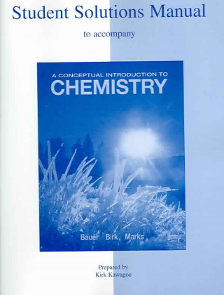 Carte Student Solutions Manual to Accompany a Conceptual Introduction to Chemistry Rich Bauer