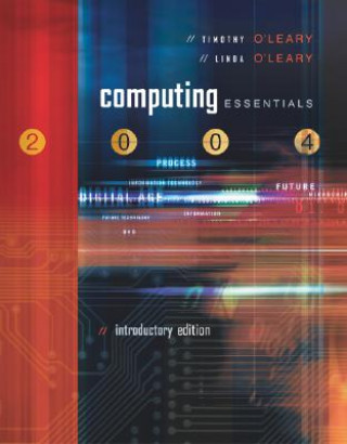 Kniha Computing Essentials 2004 Intro W/ Powerweb & Interactive Companion CD Timothy J. O'Leary